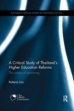 portada A Critical Study of Thailand's Higher Education Reforms: The Culture of Borrowing (en Inglés)