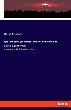 portada Spontaneous Generation, and the Hypothesis of Physiological Units (in English)