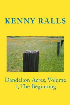 portada Dandelion Acres, Volume 1, The Beginning (in English)