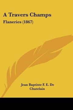 portada A Travers Champs: Flaneries (1867) (en Francés)