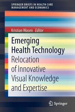 portada emerging health technology: relocation of innovative visual knowledge and expertise (en Inglés)