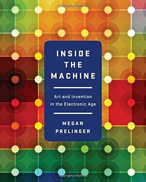 portada Inside the Machine: Art and Invention in the Electronic age (en Inglés)