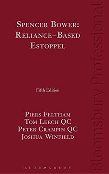 portada Spencer Bower: Reliance Based Estoppel: The Law of Reliance Based Estoppel and Related Doctrines