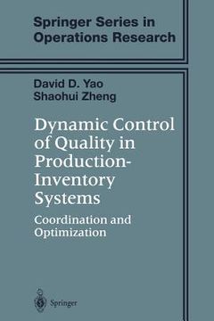 portada Dynamic Control of Quality in Production-Inventory Systems: Coordination and Optimization
