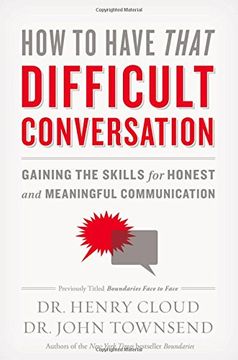 portada How to Have That Difficult Conversation: Gaining the Skills for Honest and Meaningful Communication (in English)