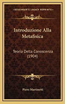 portada Introduzione Alla Metafisica: Teoria Della Conoscenza (1904) (in Italian)