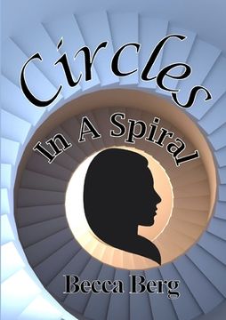 portada Circles In A Spiral: One Woman's Quest for Passion, Fulfilment & Love (in English)