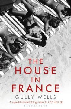 portada The House in France: A Memoir. Gully Wells 