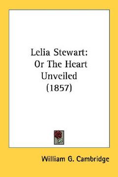 portada lelia stewart: or the heart unveiled (1857) (en Inglés)
