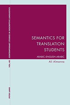 portada Semantics for Translation Students: Arabic-English-Arabic (Contemporary Studies in Descriptive Linguistics)