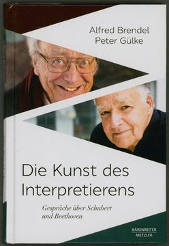 portada Die Kunst des Interpretierens. Gespräche Über Schubert und Beethoven. (in German)