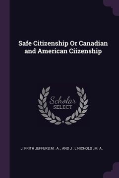 portada Safe Citizenship Or Canadian and American Ciizenship (en Inglés)