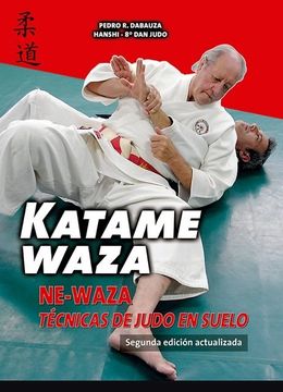 portada Katame-Waza. Ne-Waza: Tecnicas de Judo en Suelo (in Spanish)