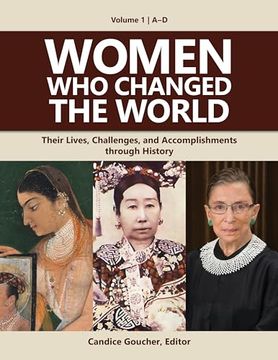 portada Women Who Changed the World: Their Lives, Challenges, and Accomplishments Through History [4 Volumes] (in English)