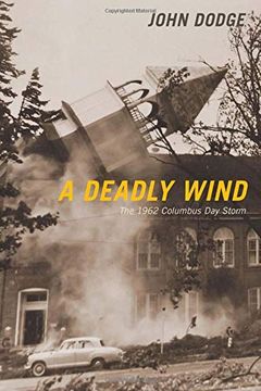 portada A Deadly Wind: The 1962 Columbus day Storm (en Inglés)