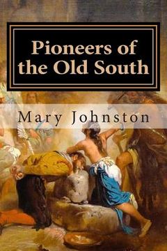 portada Pioneers of the Old South (en Inglés)