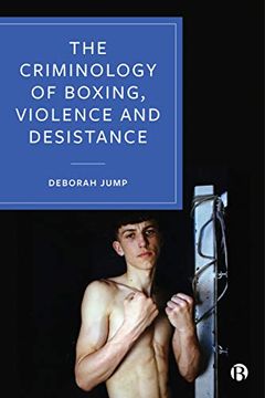 portada The Criminology of Boxing, Violence and Desistance (en Inglés)