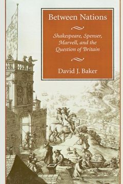 portada Between Nations: Shakespeare, Spenser, Marvell, and the Question of Britain (in English)