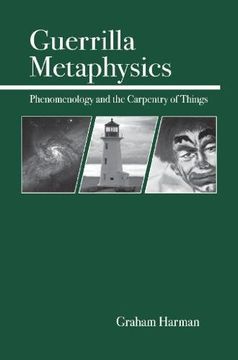 portada Guerrilla Metaphysics: Phenomenology and the Carpentry of Things (in English)