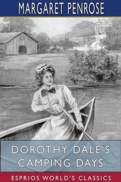 portada Dorothy Dale's Camping Days (Esprios Classics) (in English)