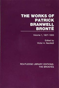 portada The Works of Patrick Branwell Brontë: Volume 1, 1827-1833 (Routledge Library Editions: The Brontës) (en Inglés)