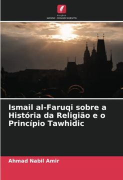 portada Ismail Al-Faruqi Sobre a História da Religião e o Princípio Tawhidic