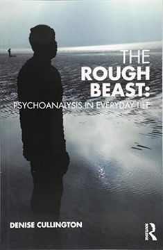 portada The Rough Beast: Psychoanalysis in Everyday Life (Psychoanalytic Ideas) (en Inglés)