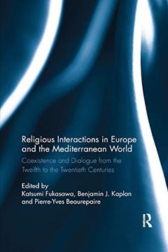 portada Religious Interactions in Europe and the Mediterranean World: Coexistence and Dialogue From the 12Th to the 20Th Centuries (en Inglés)