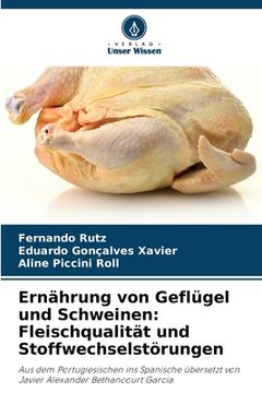 portada Ernährung von Geflügel und Schweinen: Fleischqualität und Stoffwechselstörungen (en Alemán)
