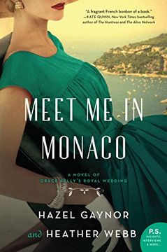 portada Meet me in Monaco: A Novel of Grace Kelly's Royal Wedding (en Inglés)