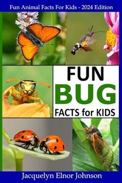 portada Fun Bug Facts for Kids (en Inglés)