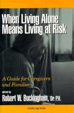 portada when living alone means living at risk: a guide for caregivers and families (en Inglés)