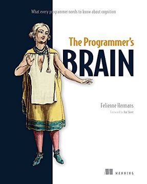 portada The Programmer'S Brain: What Every Programmer Needs to Know About Cognition (en Inglés)