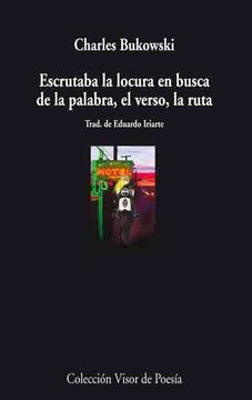 portada Escrutaba la Locura en Busca de la Palabra, el Verso, la Ruta (in Spanish)