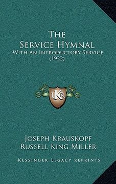 portada the service hymnal: with an introductory service (1922) (en Inglés)