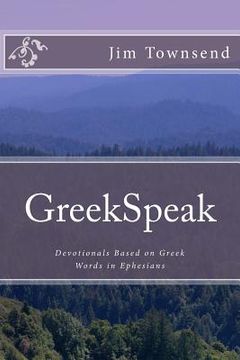 portada GreekSpeak: Devotionals Based on Greek Words in Ephesians (en Inglés)