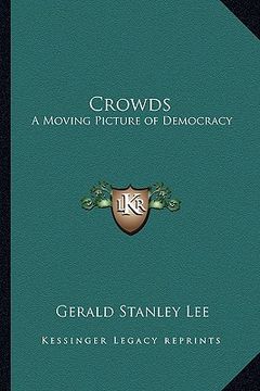 portada crowds: a moving picture of democracy (en Inglés)