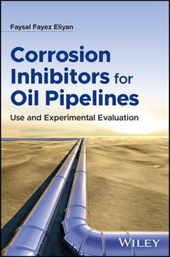 portada Imidazoline Inhibitors for Corrosion Protection of Oil Pipeline Steels: Experimental Laboratory Evaluation and Case Studies (in English)