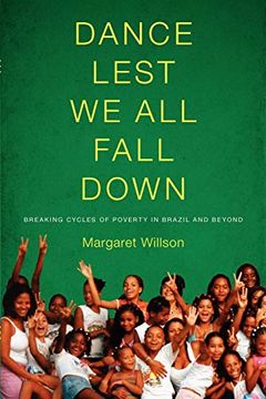 portada Dance Lest we all Fall Down: Breaking Cycles of Poverty in Brazil and Beyond (in English)