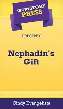 portada Short Story Press Presents Nephadin's Gift (in English)