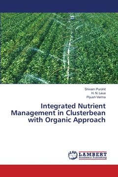 portada Integrated Nutrient Management in Clusterbean with Organic Approach (en Inglés)