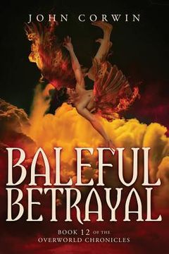 portada Baleful Betrayal: Overworld Chronicles Book Twelve (en Inglés)