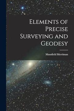 portada Elements of Precise Surveying and Geodesy (en Inglés)
