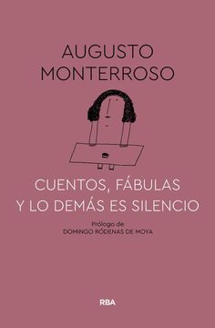 portada Cuentos, Fábulas y lo Demás es Silencio (in Spanish)
