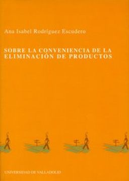 Sobre la conveniencia de la eliminación de productos