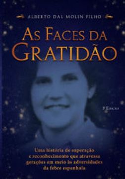 portada As Faces da Gratidão de Alberto dal Molin Filho(Clube de Autores - Pensática, Unipessoal) (en Portugués)