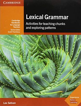 portada Lexical Grammar: Activities for Teaching Chunks and Exploring Patterns (Cambridge Handbooks for Language Teachers) (en Inglés)