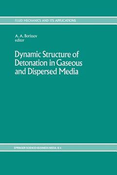 portada Dynamic Structure of Detonation in Gaseous and Dispersed Media (en Inglés)