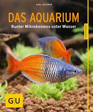 portada Das Aquarium: Bunter Mikrokosmos im Becken (gu Tierratgeber) (en Alemán)
