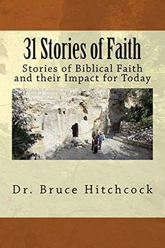 portada 31 Stories of Faith: Stories of Biblical Faith and Their Impact for Today (en Inglés)